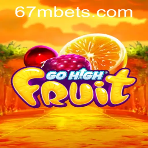 GoHighFruit: Mastering the Art of Strategic Fruit Collecting in the Digital Age at 67M.com